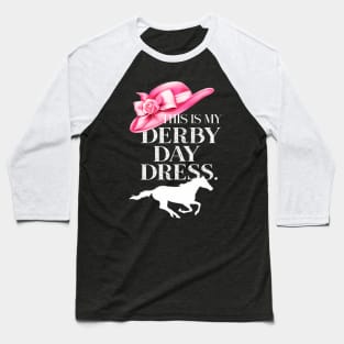 This Is My Derby Day Dress Horse Racing Lover On Derby Day Baseball T-Shirt